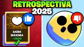 O MELHOR E O PIOR DO ANO NA RETROSPECTIVA 2025 do Brawl Stars!