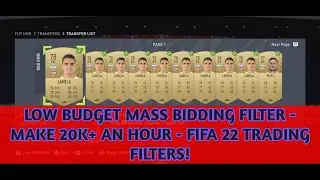 FIFA 22 TRADING TIPS - LOW BUDGET MASS BIDDING FILTER - MAKE 20K+ AN HOUR - FIFA 22 TRADING FILTERS!