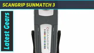 SCANGRIP SUNMATCH 3 - Review 2023