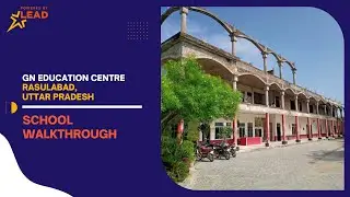 GN Education Centre, Rasulabad, Auraiya, Uttar Pradesh| Virtual School Tour 2022