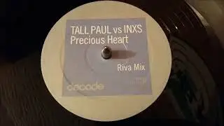 Tall Paul Vs INXS &lrm;&ndash; Precious Heart (Riva Mix)