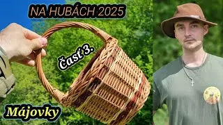 NA HUBÁCH 2025 -  Časť 3. Májovky - Nová Lokalita - Krásna príroda - huby,hríby,houby,hřiby