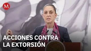 Sheinbaum explica las iniciativas complementarias contra extorsi&oacute;n en su gobierno