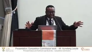 Competition Commission Work Presentation by Mr. Itumeleng Lesofe