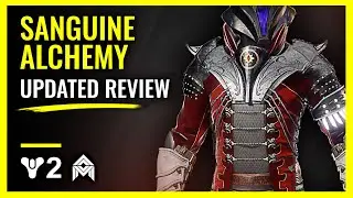 Destiny 2 - Sanguine Alchemy [UPDATED REVIEW] - Season of the Worthy