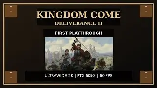 Kingdom Come Deliverance II First Playthrough & Hardcore on | Ultrawide 2K 60 FPS | Live Stream