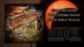 Eclipse Over The Cross-Draw Gun Belt Build
