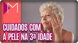 Cuidados com a pele na terceira idade - Mulheres (28/02/18)