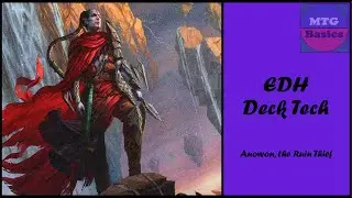 MTG Basics: Anowon, the Ruin Thief EDH Deck Tech