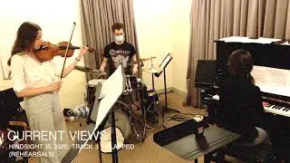 Current Views  - Clapped (rehearsal)