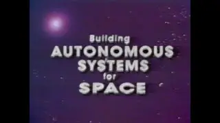 Building Autonomous Systems For Space