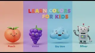 Learn Colors for Kids 🌈 | Peach 🍑, Violet 🍇, Sky Blue ☁️ & Silver 🤖 | Fun 3D Cartoon Video