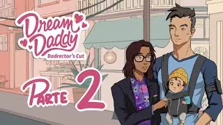 Meet more single dads | Dream Daddy | Gameplay in Spanish