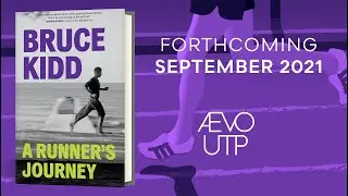 A Runner's Journey by Bruce Kidd | Book Trailer | Aevo UTP