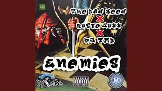 Enemies (feat. The Bad Seed, Ruste Juxx & DJ TMB)