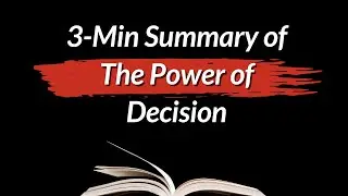 The Power of Decision: Summary Points, Lessons, and Takeaways from Raymond Charles Barker's Book