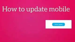 [Mobile update ] How to check and Update mobile || Ravi tech views