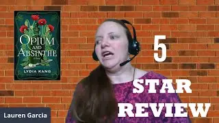 Opium and Absinthe by Lydia Kang Review (Spoiler Free)