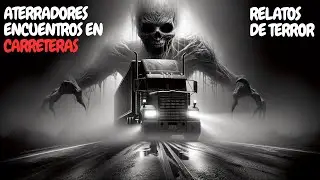 2 HORAS HISTORIAS de TERROR en CARRETERAS : 🚚 CAMIONEROS, TAXISTA, MOTO, RECOPILACIÓN DE CONDUCTORES