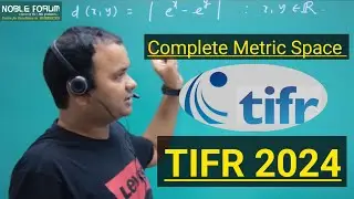 TIFR 2024 Real Analysis Solution | Complete Metric Space Problem | Noble Forum