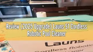 Review (2025 Upgrade) Launs S1 Cordless Robotic Pool Cleaner, Dual Motors & Suction Ports Automatic