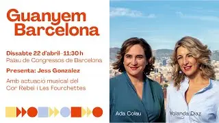 Guanyem Barcelona: Ada Colau i Yolanda Díaz