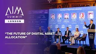 The Future of Digital Asset Allocation | AIM Summit London 2025