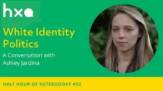 #52: Ashley Jardina, White Identity Politics