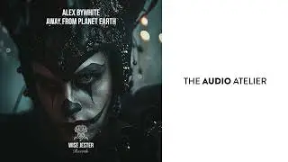 Alex ByWhite - Away From Planet Earth [Wise Jester Records]
