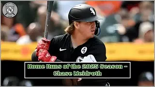 White Sox Home Runs of 2025 - Chase Meidroth