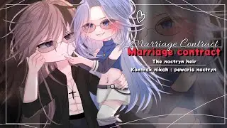 ＋🥀⁺﹢𝐌𝐚𝐫𝐫𝐢𝐚𝐠𝐞 𝐂𝐨𝐧𝐭𝐫𝐚𝐜𝐭 : The Noctryn Heir ⁺ KONTRAK NIKAH: PEWARIS NOCTRYN🌹🖤🥀| || GCMM 🇬🇧🇮🇩 By : Lisa