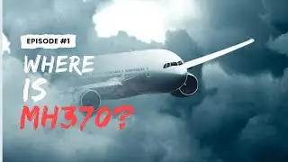 The Unsolved Case of Flight MH370!(Special)