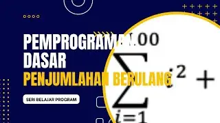 Membuat Program Iterasi Penjumlahan
