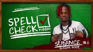 Subance - Sugar Body (Spell Check Riddim) 