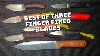 Best Three Finger Fixed Blades!