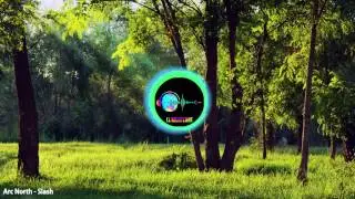 Arc North - Slash Remix