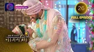 Full Episode - Ishq Ki Dastaan नागमणि  - 26 | Naagmani | Dangal 2