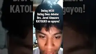 MCGI (Dating Daan) debater Bro. Jared Almazora KATOLIKO na ngayon! #angmgamisteryongliwanag