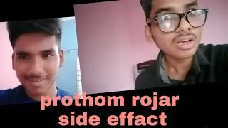prothom rojar side effact/ar ontim