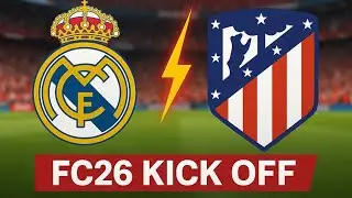 ⚔️ Real Madrid vs Atl&eacute;tico Madrid Madrid Derby! | FC26 Kick Off
