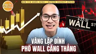 V&agrave;ng vượt 4.500 USD, Phố Wall chờ GDP Mỹ & những c&uacute; sốc từ Trump