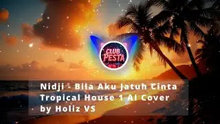 Nidji - Bila Aku Jatuh Cinta (Tropical House 1 AI Cover) by Holiz VS