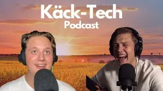 K&auml;ck-Tech &auml;r tillbaka ifr&aring;n semestern! (Avsnitt 76)