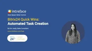 Bitrix24 Quick Wins: Automated Task Creation
