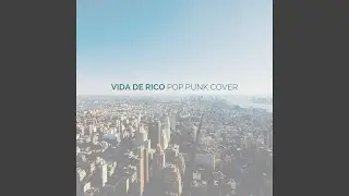 Vida de Rico (pop-punk cover)