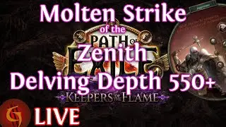 Path of Exile Keepers of the Flame Delving Depth 550+ with Molten Strike of the Zenith Juggernaut