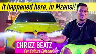Chrizz Beatz on South African car culture, street names and his love for BMW - S1E2