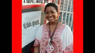 BE LIFTED: a gospel house mix [DJ Duh Ghost]