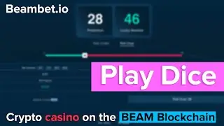 Play Dice in the Best Crypto casino. Crypto Casino on the Beam Blockchain
