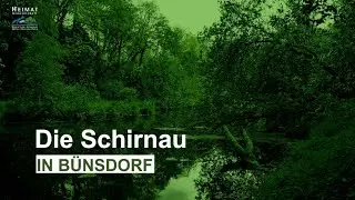 Die Schirnau, ein gro&szlig;es Vorhaben mit dem kleinen Fluss